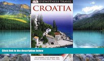 Books to Read  DK Eyewitness Travel Guide: Croatia  Full Ebooks Most Wanted