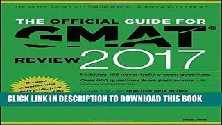 Read Now The Official Guide for GMAT Review 2017 with Online Question Bank and Exclusive Video