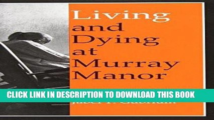 [PDF] Living and Dying at Murray Manor (Age Studies) Full Online