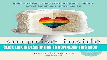 Ebook Surprise-Inside Cakes: Amazing Cakes for Every Occasion--with a Little Something Extra