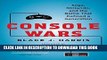 [PDF] FREE Console Wars: Sega, Nintendo, and the Battle that Defined a Generation [Download] Online