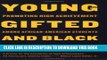 Read Now Young, Gifted, and Black: Promoting High Achievement among African-American Students