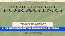 Best Seller Northwest Foraging: The Classic Guide to Edible Plants of the Pacific Northwest Free