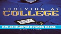 Read Now Thriving at College: Make Great Friends, Keep Your Faith, and Get Ready for the Real