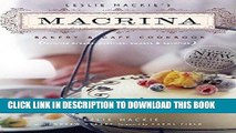 Ebook Leslie Mackie s Macrina Bakery   Cafe Cookbook: Favorite Breads, Pastries, Sweets   Savories