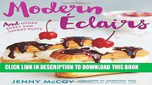 Ebook Modern Eclairs: and Other Sweet and Savory Puffs Free Read