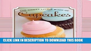 Best Seller The Sweet Little Book of Cupcakes Free Read