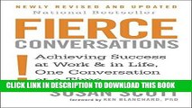 Read Now Fierce Conversations: Achieving Success at Work and in Life One Conversation at a Time