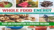 Best Seller Whole Food Energy: 200 All Natural Recipes to Help You Prepare, Refuel, and Recover