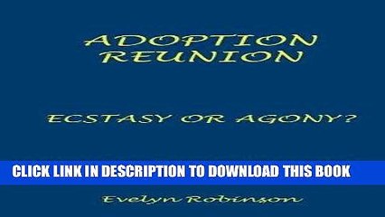[PDF] Mobi Adoption Reunion - Ecstasy or Agony? Full Online