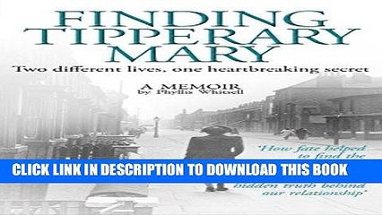 [PDF] Mobi Finding Tipperary Mary: Two different lives, one heartbreaking secret Full Online