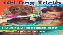 [PDF] 101 Dog Tricks, Kids Edition: Fun and Easy Activities, Games, and Crafts Full Colection