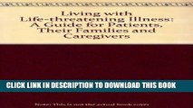[PDF] Living with Life-Threatening Illness: A Guide for Patients, Their Families, and Caregivers