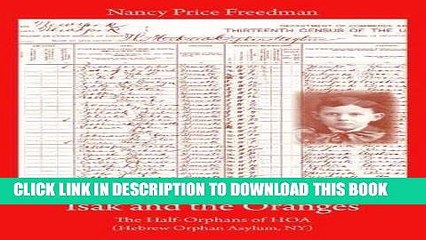 [PDF] Isak and the Oranges: The Half-Orphans of HOA (Hebrew Orphan Asylum, NY) Popular Colection