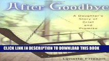 [PDF] After Goodbye: A Daughter s Story of Grief and Promise Popular Colection