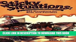 [PDF] Sticky Situations: 365 Devotions for Kids and Families Popular Online