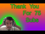 Thank You for 75 Subscribers!