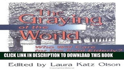 [PDF] The Graying of the World: Who Will Care for the Frail Elderly Popular Colection