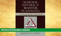 FAVORITE BOOK  School District Master Planning: A Practical Guide to Demographics and Facilities