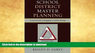 FAVORITE BOOK  School District Master Planning: A Practical Guide to Demographics and Facilities