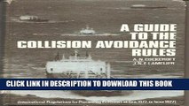 [PDF] FREE A guide to the collision avoidance rules: International Regulations for Preventing