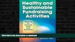 READ  Healthy and Sustainable Fundraising Activities: Mobilizing Your Community Toward Social