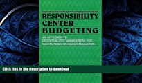 FAVORITE BOOK  Responsibility Centered Budgeting: Responsibility Center Budgeting: An Approach to