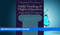 FAVORITE BOOK  Public Funding of Higher Education: Changing Contexts and New Rationales FULL