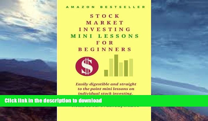 FAVORITE BOOK  Stock Market  Investing  Mini-Lessons  For Beginners: A starter guide for beginner