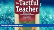 Read The Tactful Teacher: Effective Communication with Parents, Colleagues, and Administrators