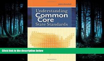 Read Understanding Common Core State Standards (Professional Development) FreeBest Ebook