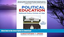 FAVORITE BOOK  Political Education: National Policy Comes of Age, The Updated Edition FULL ONLINE