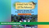 Ebook deals  Virtual Field Trip of The Bahamas - A Quick Guide to Plants and Animals  Full Ebook