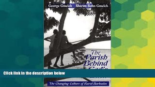 Ebook Best Deals  The Parish Behind God s Back: The Changing of Rural Barbados  Full Ebook