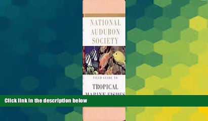 下载视频: Ebook Best Deals  National Audubon Society Field Guide to Tropical Marine Fishes: Of the