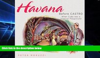 Ebook Best Deals  Havana Before Castro: When Cuba Was a Tropical Playground  Most Wanted