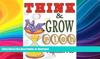 FAVORITE BOOK  Think and Grow Rich. Complete Reprint of the 1937 Bestselling Classic. Includes