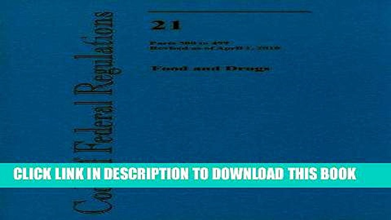 [PDF] FREE Code of Federal Regulations, Title 21, Food and Drugs, Pt. 300-499, Revised as of April