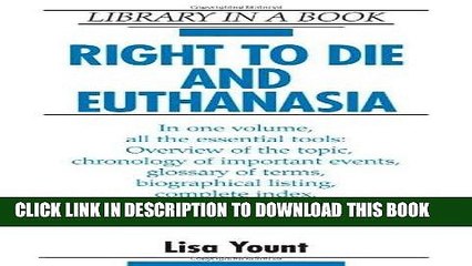 [PDF] FREE Right to Die and Euthanasia (Library in a Book) [Read] Full Ebook