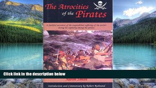 Best Buy Deals  THE Atrocities of the Pirates  Full Ebooks Best Seller