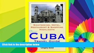 Must Have  Cuba (Caribbean) Travel Guide - Sightseeing, Hotel, Restaurant   Shopping Highlights