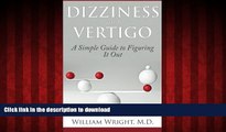 Buy book  Dizziness and Vertigo: A Simple Guide to Figuring It Out online for ipad