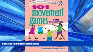 Read 101 Movement Games for Children: Fun and Learning with Playful Movement (SmartFun Books)