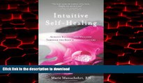 Best book  Intuitive Self-Healing: Achieve Balance and Wellness Through the Body s Energy Centers