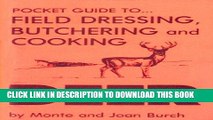 [PDF] FREE Pocket Guide to Field Dressing, Butchering and Cooking Deer [Read] Online