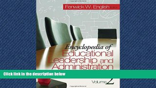 Read Encyclopedia of Educational Leadership and Administration 2-volume set (v. 1   2) FullOnline