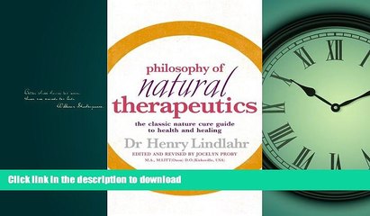 EBOOK ONLINE  Philosophy of Natural Therapeutics: The Classic Nature Cure Guide to Health and