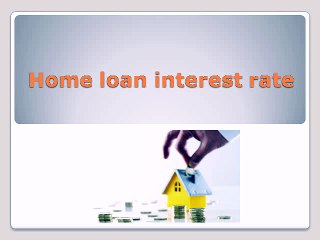 Home loan interest rate