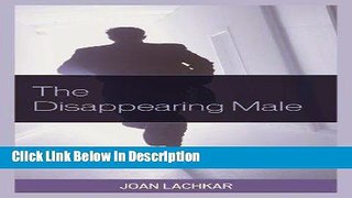 [PDF] The Disappearing Male [Download] Full Ebook