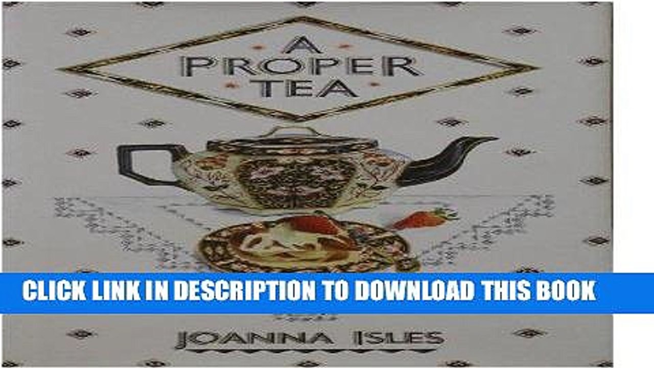 [PDF] FREE Proper Tea: An English Collection of Recipes and Anecdotes [Read] Full Ebook